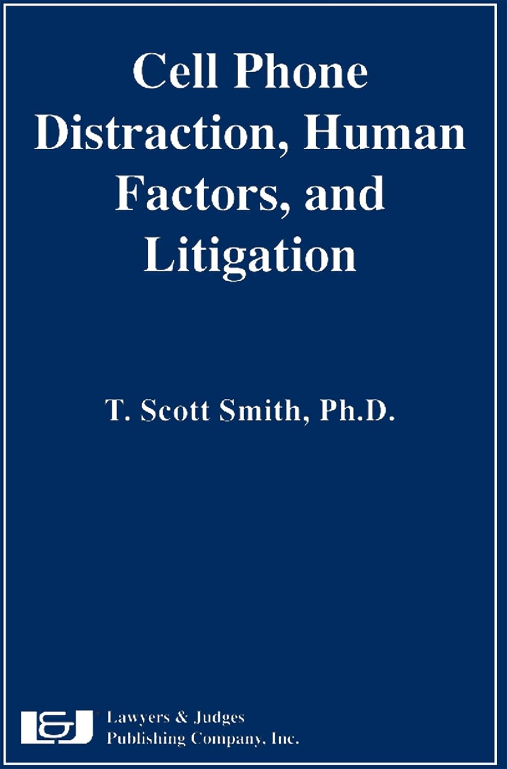 Cell Phone Distraction, Human Factors, and Litigation baixar o livro de graça
