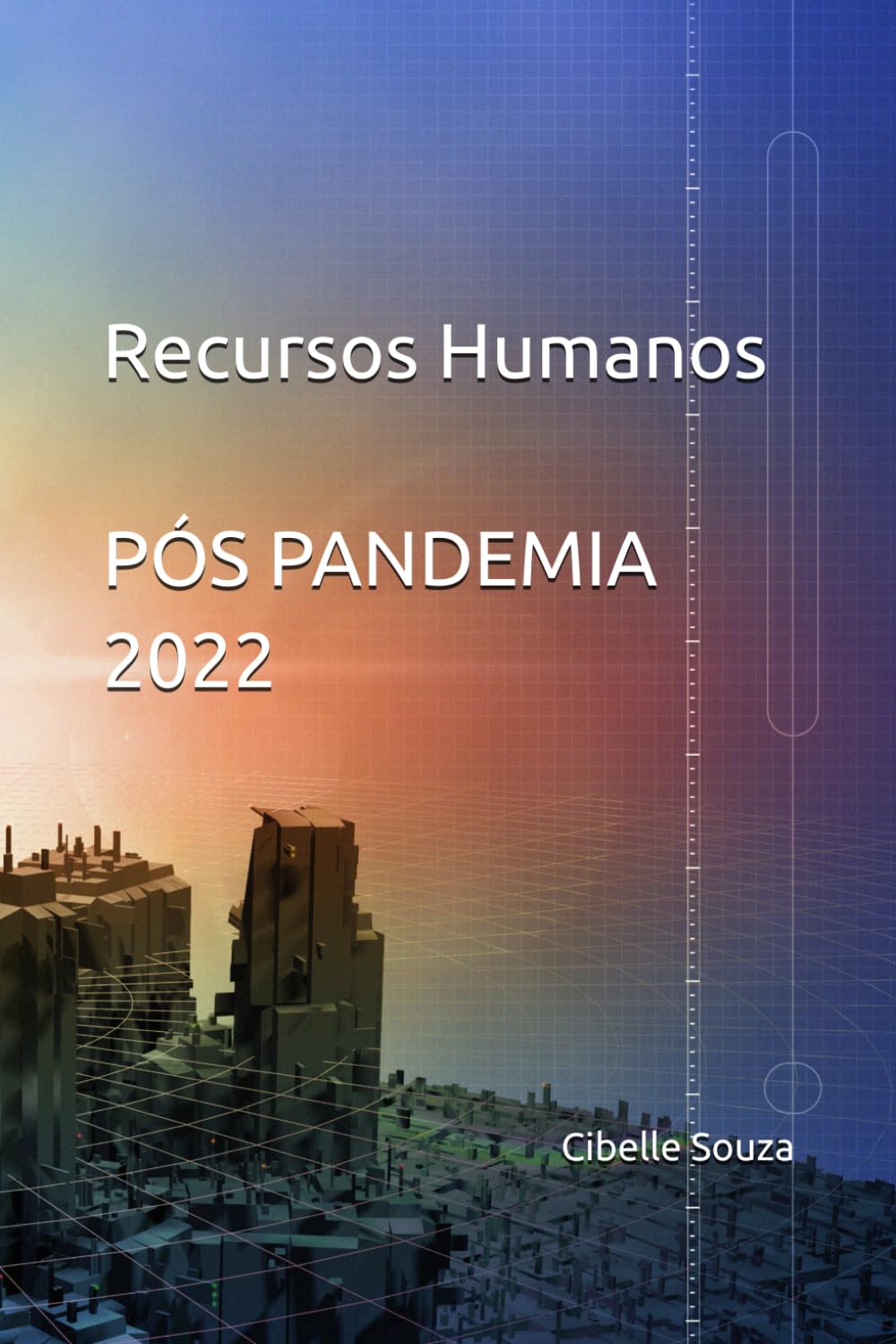 ler totalmente Recursos Humanos PÓS PANDEMIA 2022: Recursos Humanos pós pandemia 2022 (Portuguese Edition)