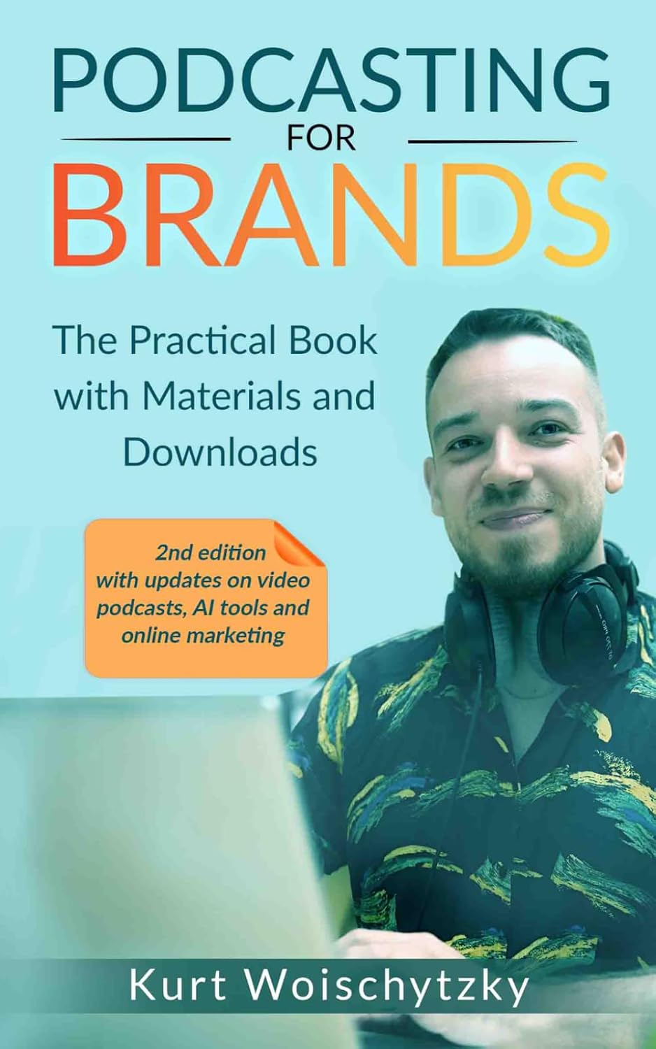 Podcasting For Brands: The practical book with materials and downloads: Create a successful podcast for your marketing, business or hobby in less than 5 days. baixar o livro de graça
