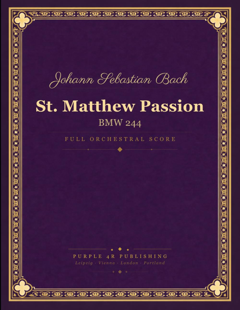 Bach: St. Matthew Passion, BWV 244 - Full Orchestral and Choral Score baixar o livro de graça