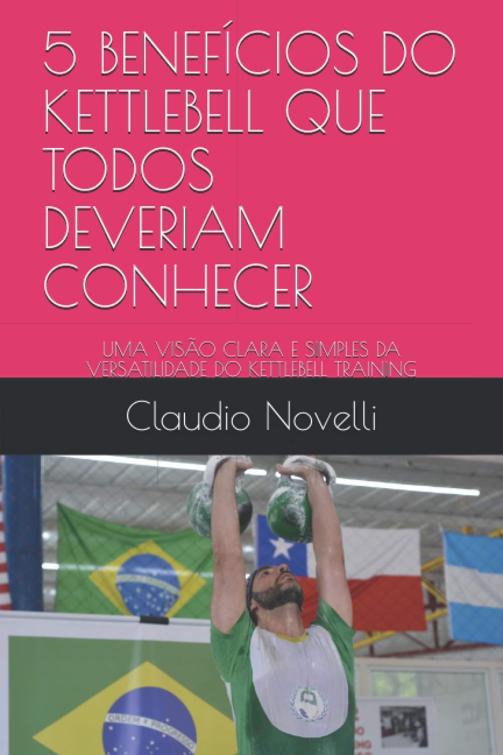 5 BENEFÍCIOS DO KETTLEBELL QUE TODOS DEVERIAM CONHECER: UMA VISÃO CLARA E SIMPLES DA VERSATILIDADE DO KETTLEBELL TRAINING (Portuguese Edition) baixar livro de graça