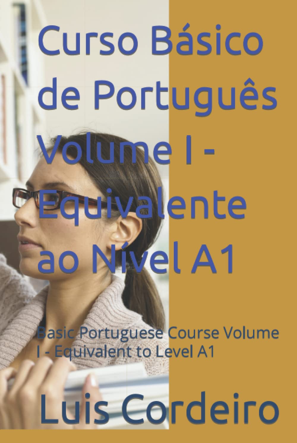 capítulo por capítulo baixar Curso Básico de Português Volume I - Equivalente ao Nível A1: Basic Portuguese Course Volume I - Equivalent to Level A1 (Portuguese Edition)