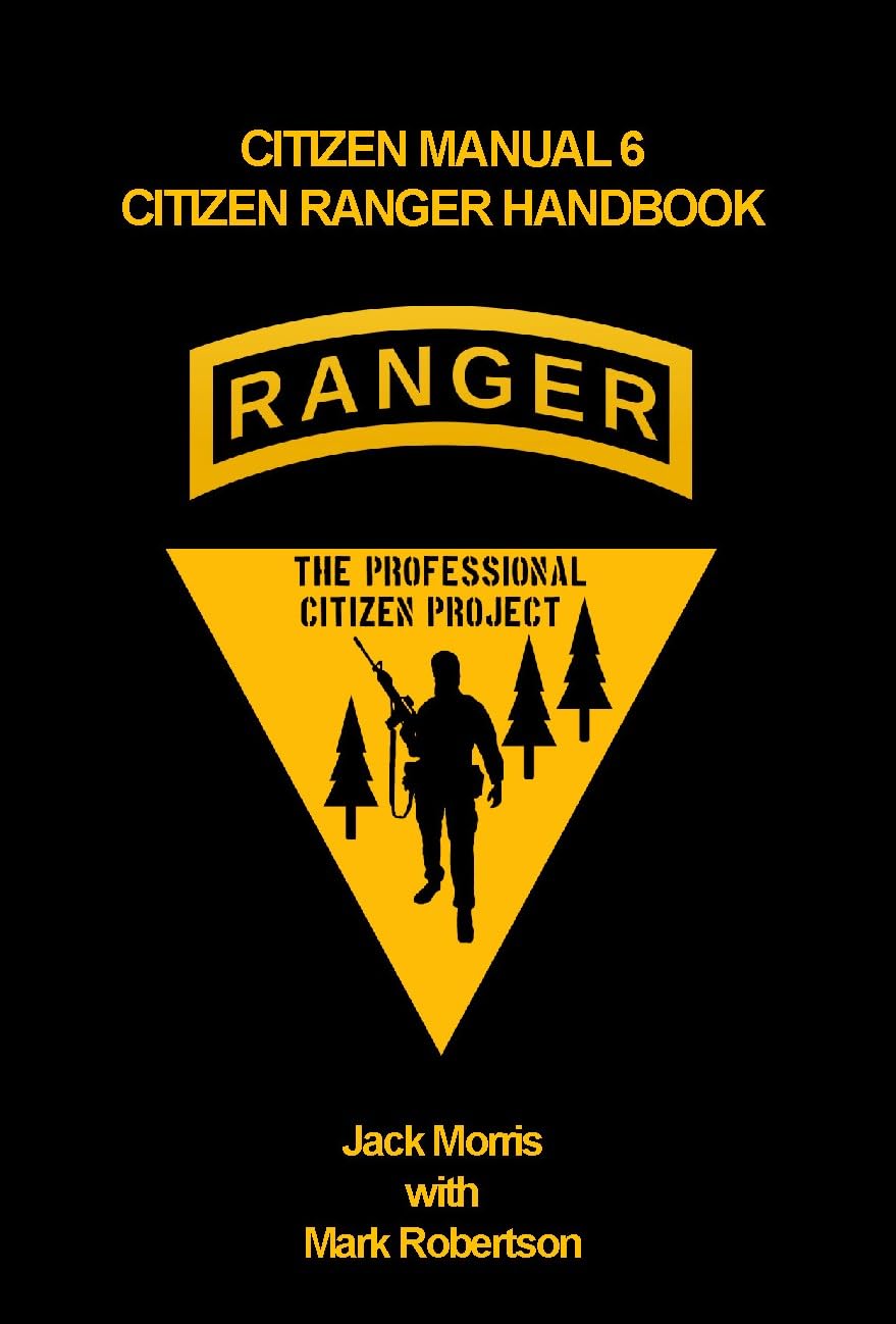 ler totalmente Citizen Manual 6 Citizen Ranger Handbook: Black and White Version (The Professional Citizen Project Book 17) (English Edition)