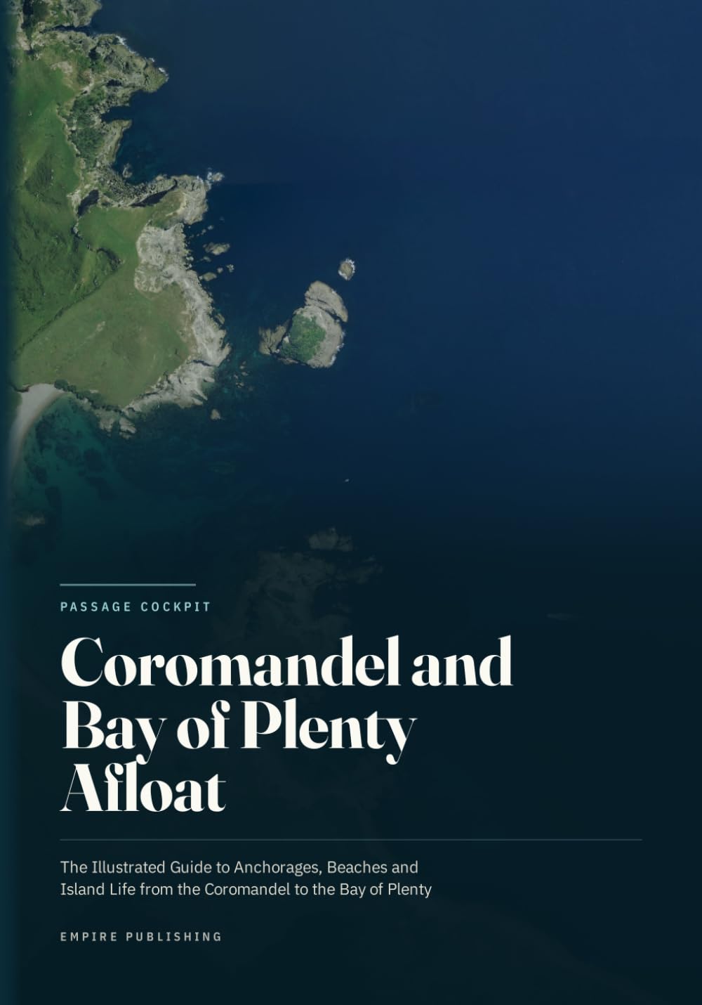 Coromandel and Bay of Plenty Afloat: The Illustrated Guide to Anchorages, Beaches and Island Life from the Coromandel to the Bay of Plenty baixar livro de graça