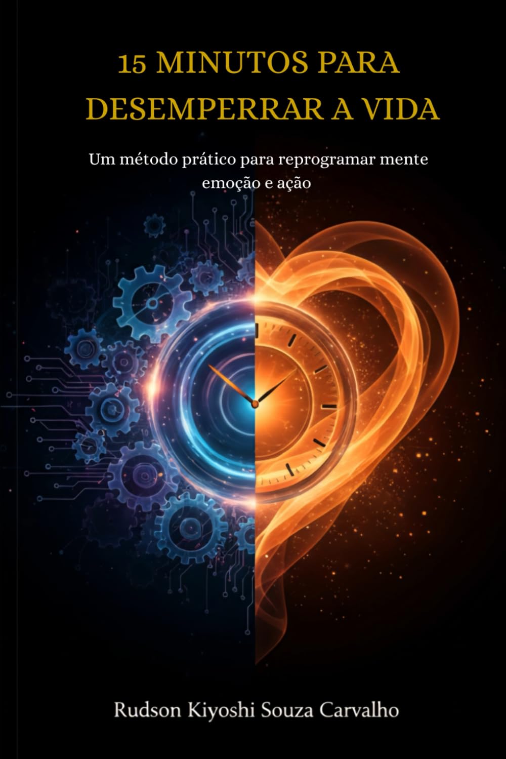 capítulo por capítulo baixar 15 Minutos para Desemperrar a Vida: Um método prático para reprogramar mente, emoção e ação