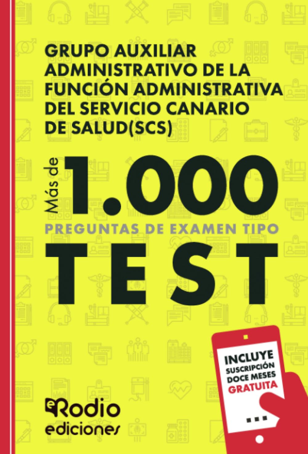 capítulo por capítulo baixar Grupo Auxiliar Administrativo de la Función Administrativa del Servicio Canario de Salud. (SCS) Más de 1.000 preguntas de examen tipo test (Spanish Edition)