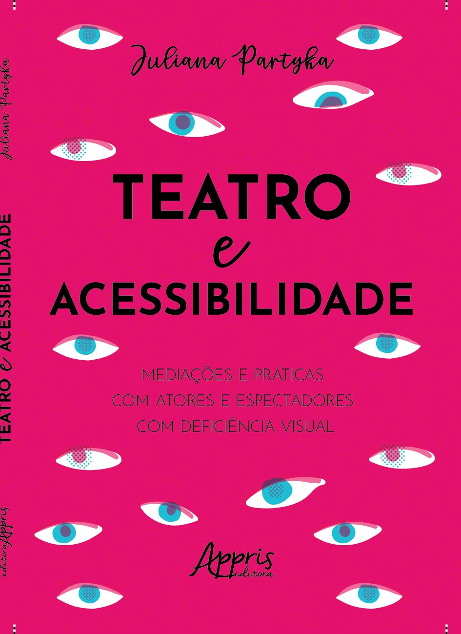 Teatro e Acessibilidade: Mediações e Práticas com Atores e Espectadores com Deficiência Visual baixar livro de graça