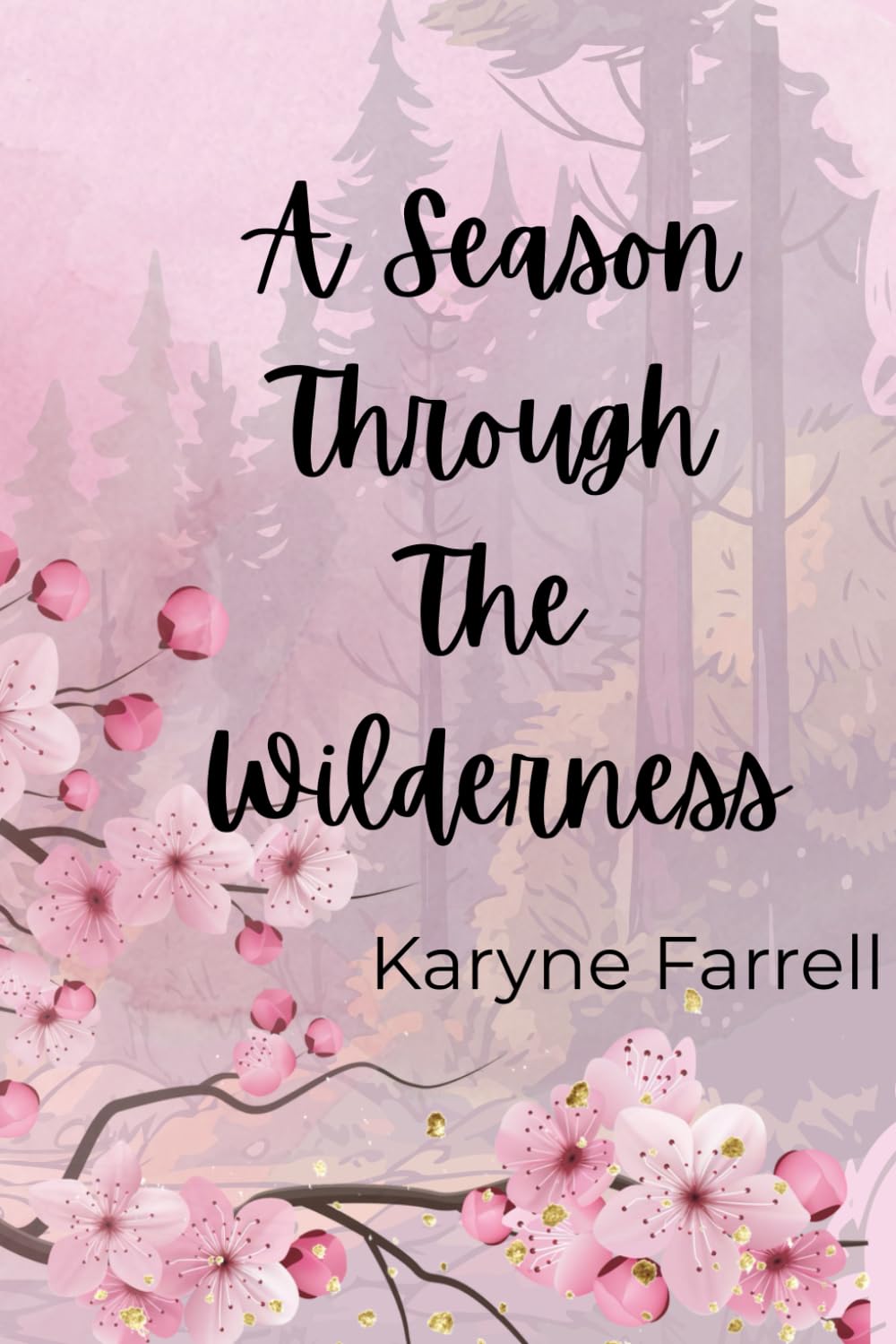ler totalmente A Season Through the Wilderness: Never Forsaken Again (Never Forsaken Again Poetry)