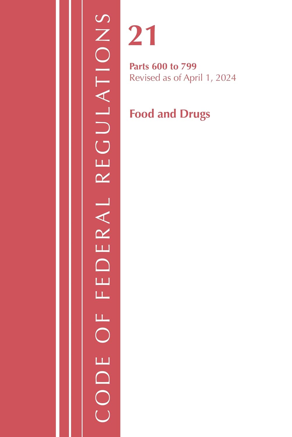 capítulo por capítulo baixar Code of Federal Regulations, Title 21 Food Drugs 600 - 799, Revised as of April 1, 2024