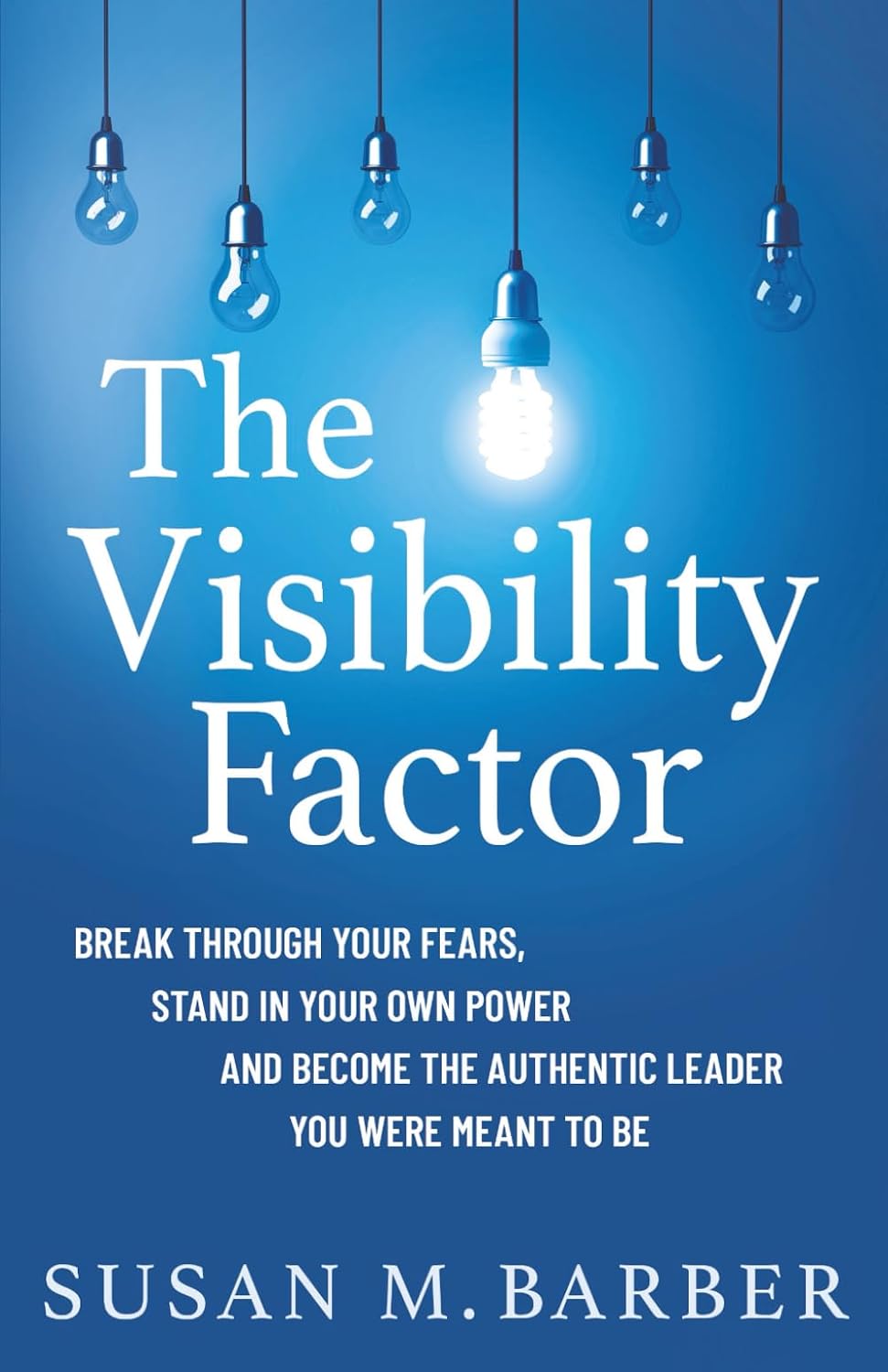 ler totalmente The Visibility Factor: Break Through Your Fears, Stand In Your Own Power And Become The Authentic Leader You Were Meant To Be