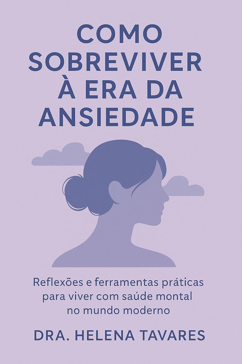 ler totalmente Como Sobreviver à Era da Ansiedade: Reflexões e ferramentas práticas para viver com saúde mental no mundo moderno
