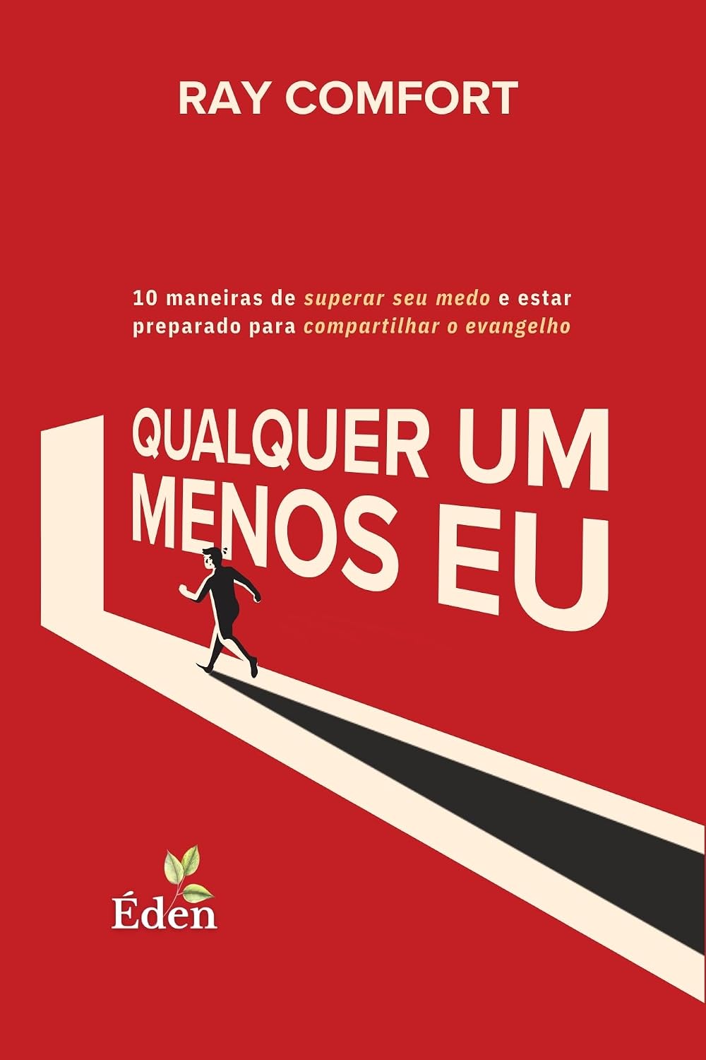 capítulo por capítulo baixar Qualquer Um Menos Eu: 10 Maneiras de Superar Seu Medo e Estar Preparado para Compartilhar o Evangelho