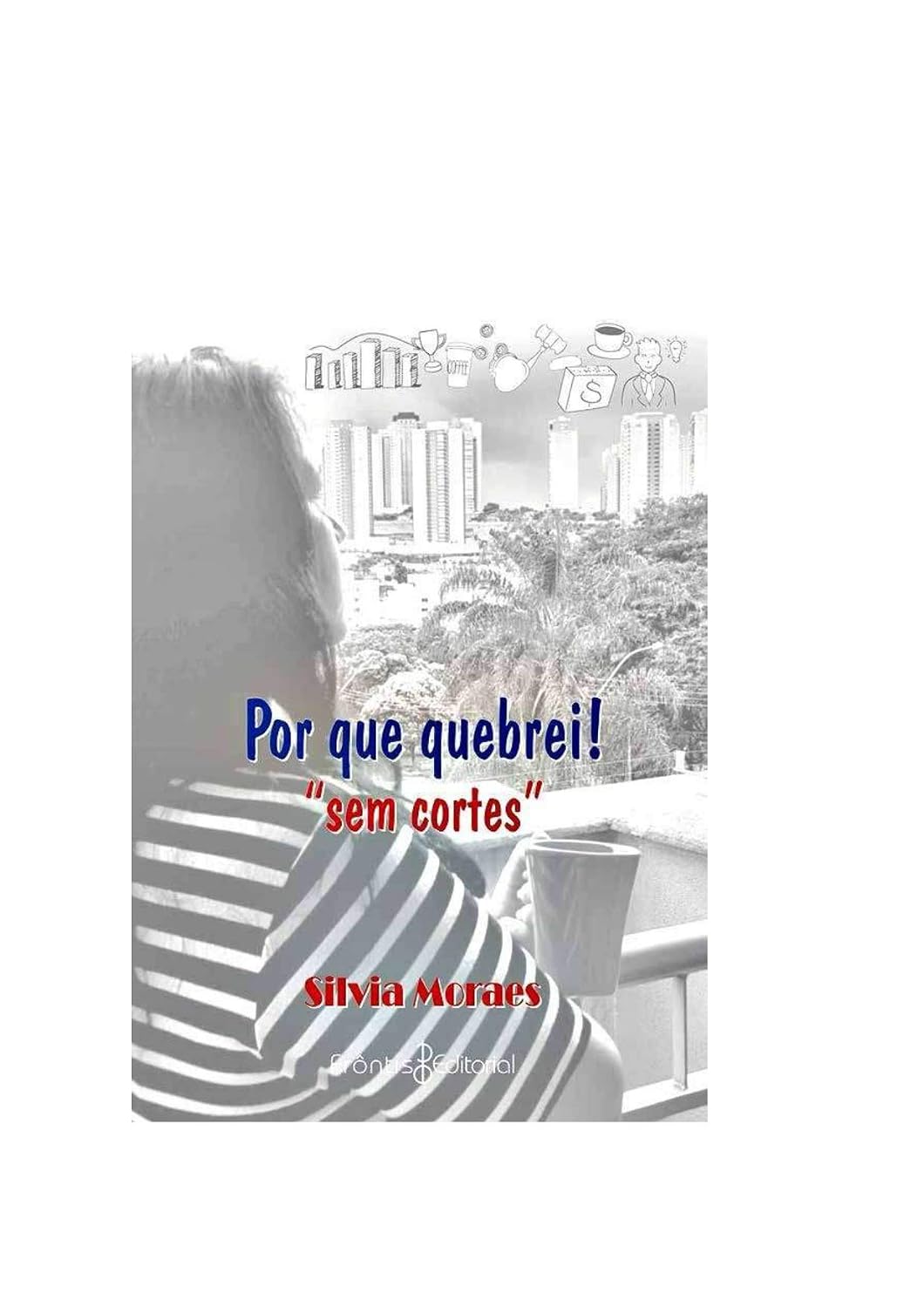 ler totalmente Por que quebrei: Do sucesso financeiro à completa falta de recursos (1)