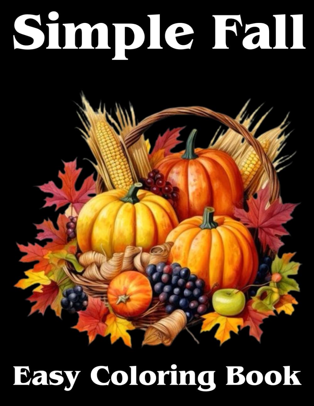 ler totalmente Simple Fall Coloring Book: Easy Fall Coloring Book for Seniors in Large Print Adults Beginner Women and Men 50 Seasonal Fall