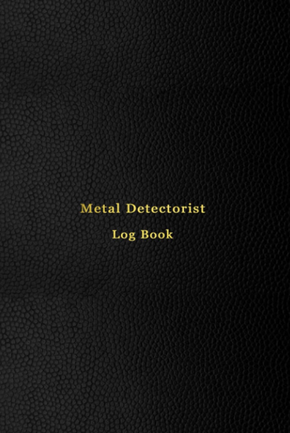 Metal Detectorist Log book: Treasure hunting for metal detectors | Site and discovery recaps baixar o livro de graça