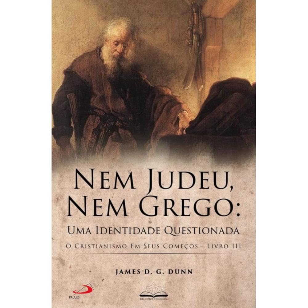 capítulo por capítulo baixar Nem Judeu, Nem Grego: Uma Identidade Questionada - O Cristianismo Em Seus Começos - Livro 3