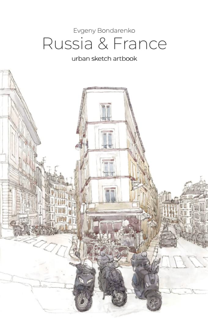 Russia & France Urban Sketching Artbook: Evgeny Bondarenko art book (Evgeny Bondarenko Urban Sketch artbook 1) (English Edition) baixar livro de graça