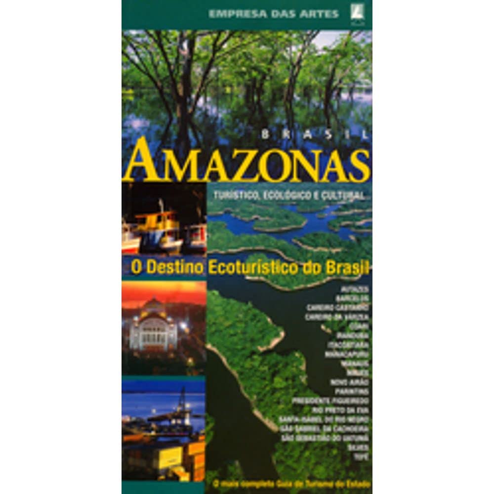 Guia Amazonas - Turistico, Ecologico E Cultural - O Destino Ecoturisic