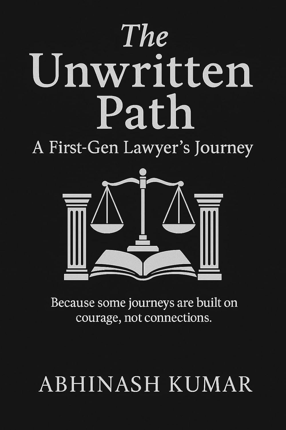 The Unwritten Path: A First-Gen Lawyer’s Journey: Because some journeys are built on courage, not connections. (English Edition) baixar livro de graça