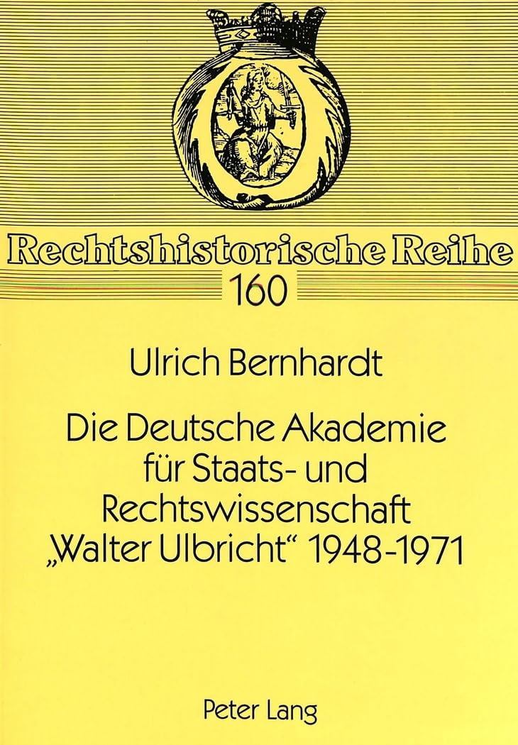 capítulo por capítulo baixar Die Deutsche Akademie Fuer Staats- Und Rechtswissenschaft «Walter Ulbricht» 1948-1971: 160