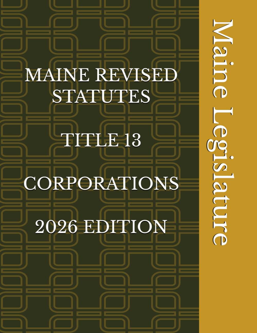 MAINE REVISED STATUTES TITLE 13 CORPORATIONS 2026 EDITION baixar livro de graça