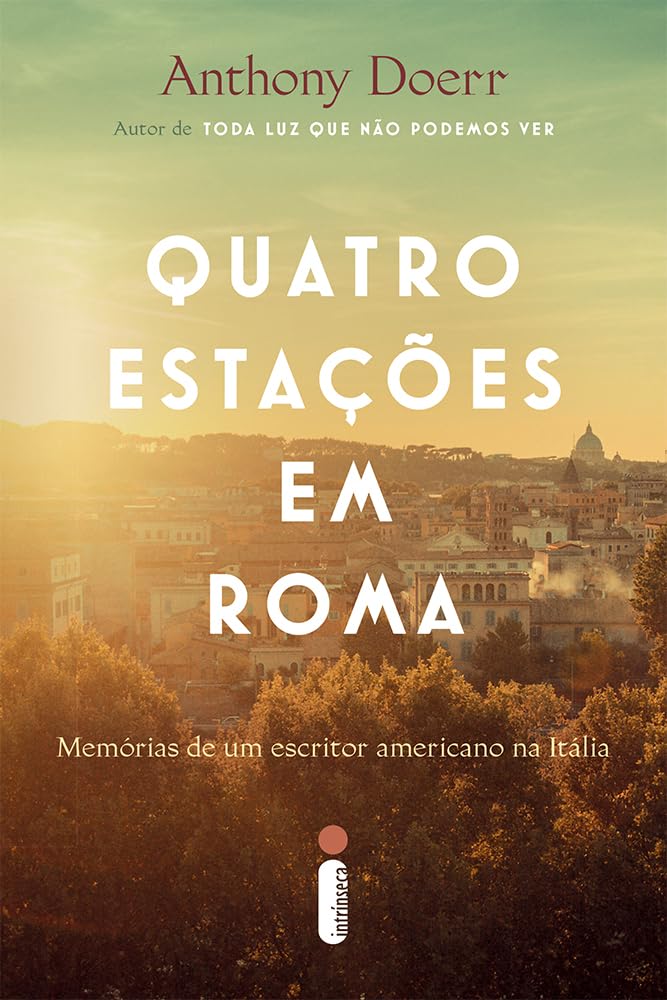 Quatro estações em Roma: Memórias de um escritor americano na Itália baixar livro de graça