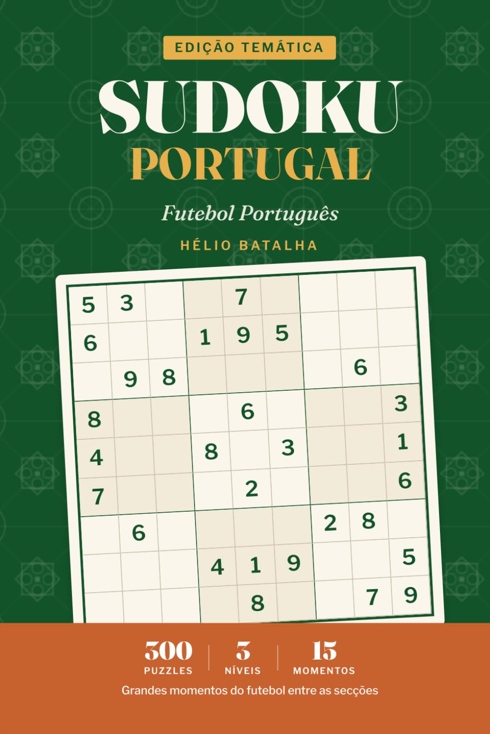 Sudoku Portugal: Large Print Sudoku in Portuguese — Futebol Português — 300 Puzzles for Adults & Seniors (Portuguese Edition) baixar o livro de graça