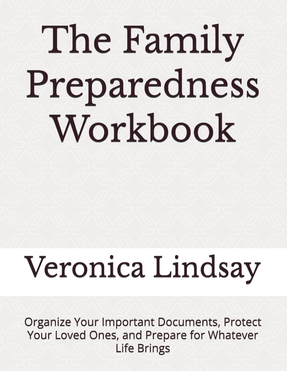 capítulo por capítulo baixar The Family Preparedness Workbook: Organize Your Important Documents, Protect Your Loved Ones, and Prepare for Whatever Life Brings