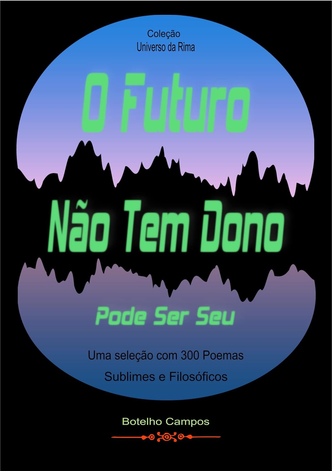 O Futuro Não Tem Dono (Universo da Rima) baixar o livro de graça