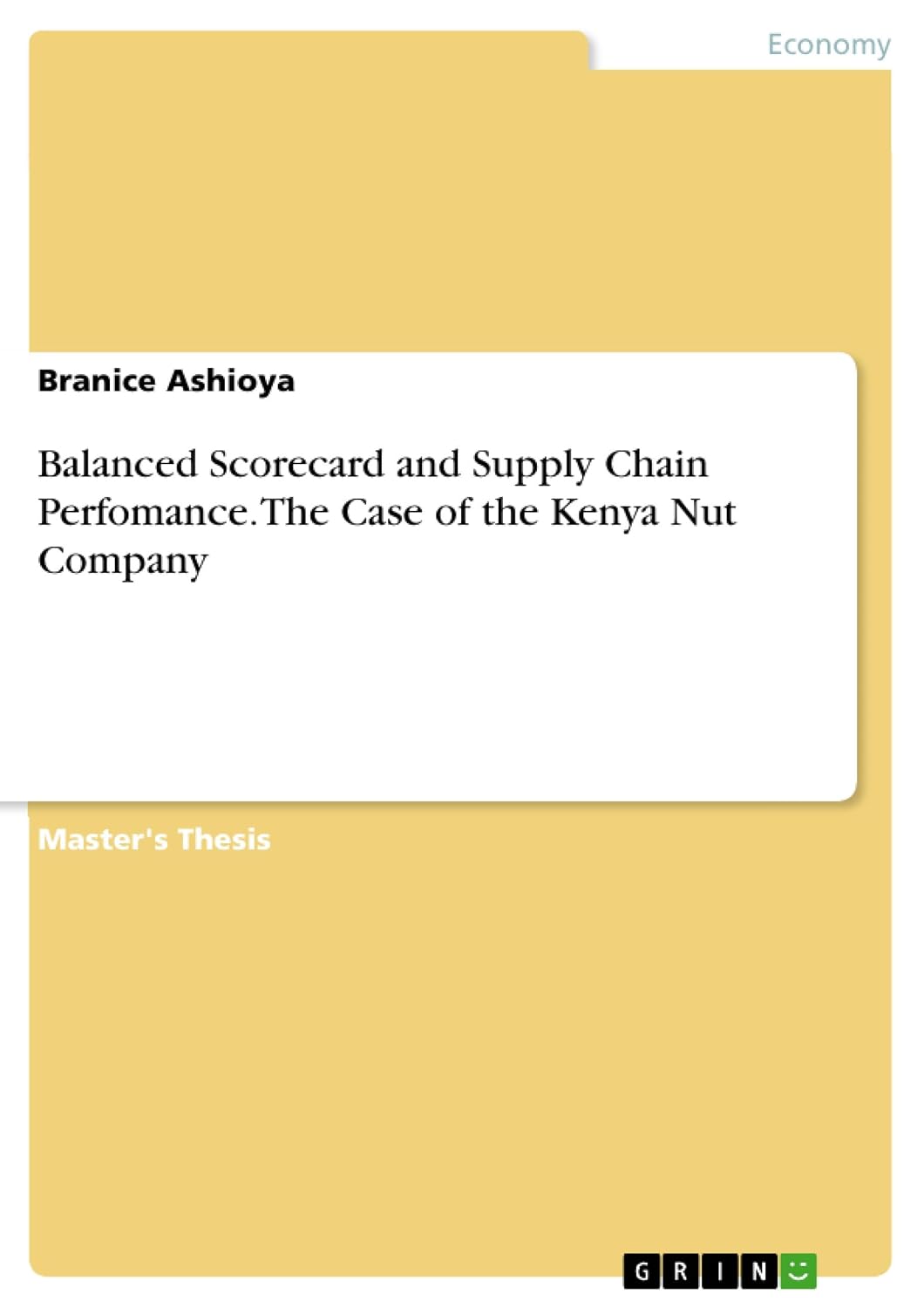 ler totalmente Balanced Scorecard and Supply Chain Perfomance. The Case of the Kenya Nut Company (English Edition)