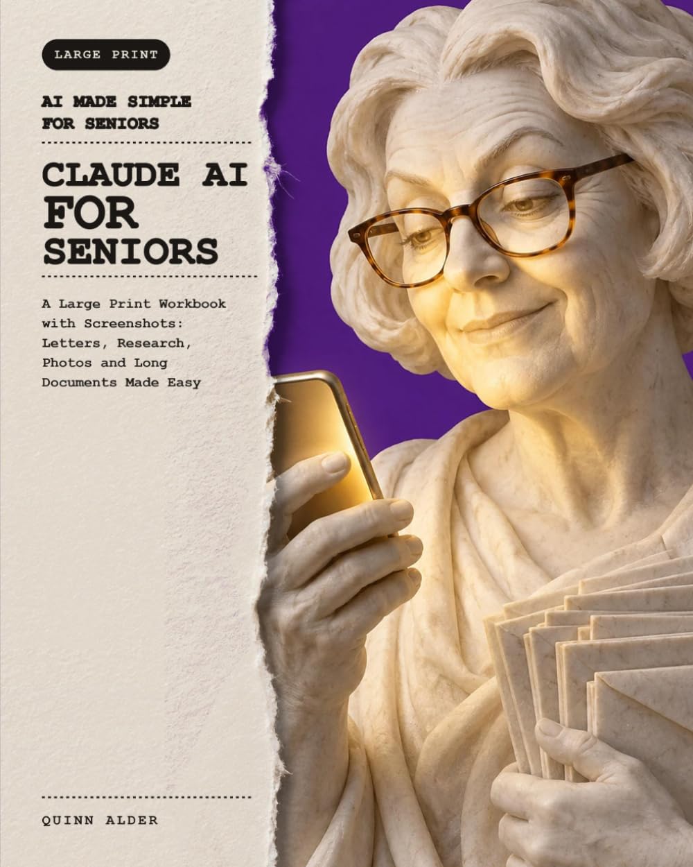 Claude AI for Seniors: A Large Print Workbook with Screenshots: Letters, Research, Photos and Long Documents Made Easy (AI Made Simple for Seniors) baixar livro de graça