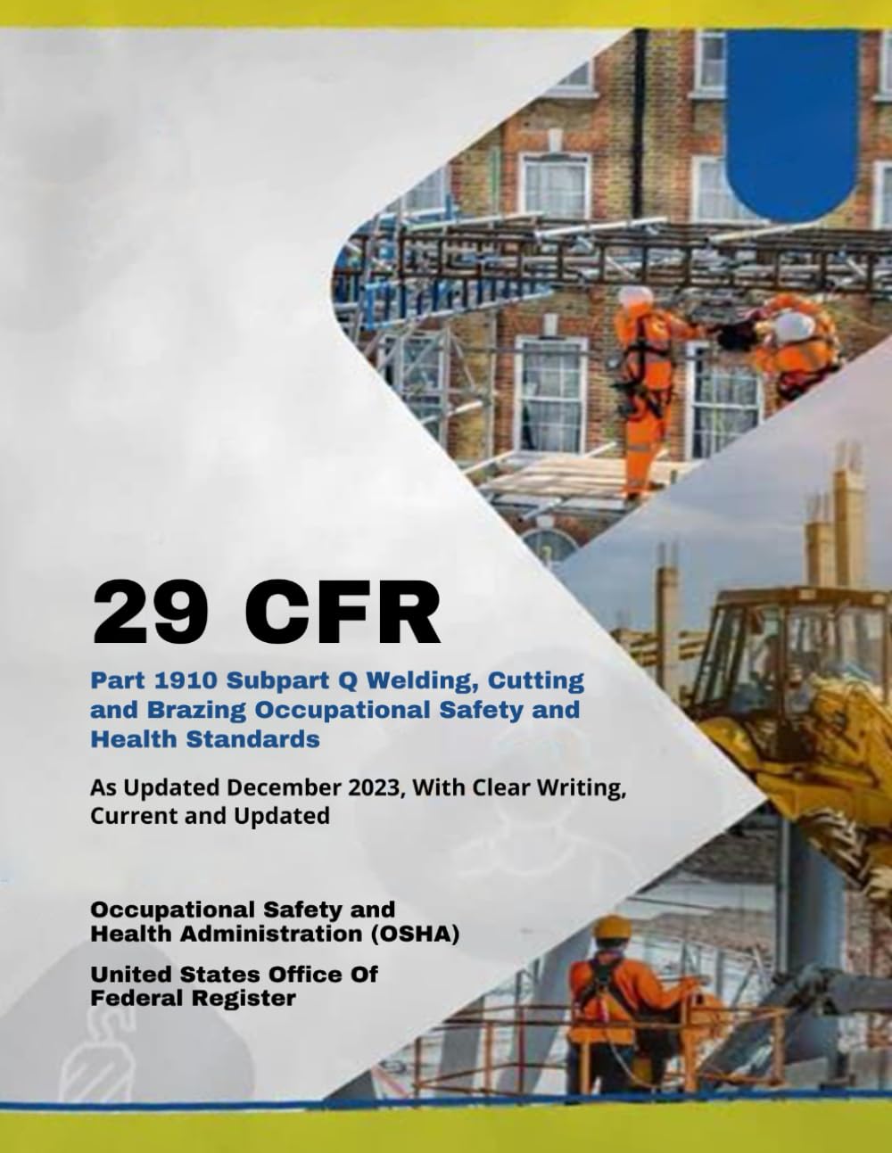 29 CFR Part 1910 Subpart Q Welding, Cutting and Brazing Occupational Safety and Health Standards: As Updated December 2023, With Clear Writing, Current and Updated baixar o livro de graça