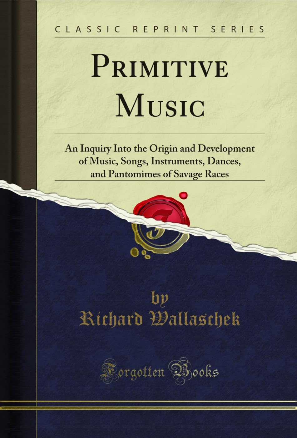 ler totalmente Primitive Music: An Inquiry Into the Origin and Development of Music, Songs, Instruments, Dances, and Pantomimes of Savage Races (Classic Reprint) (English Edition)