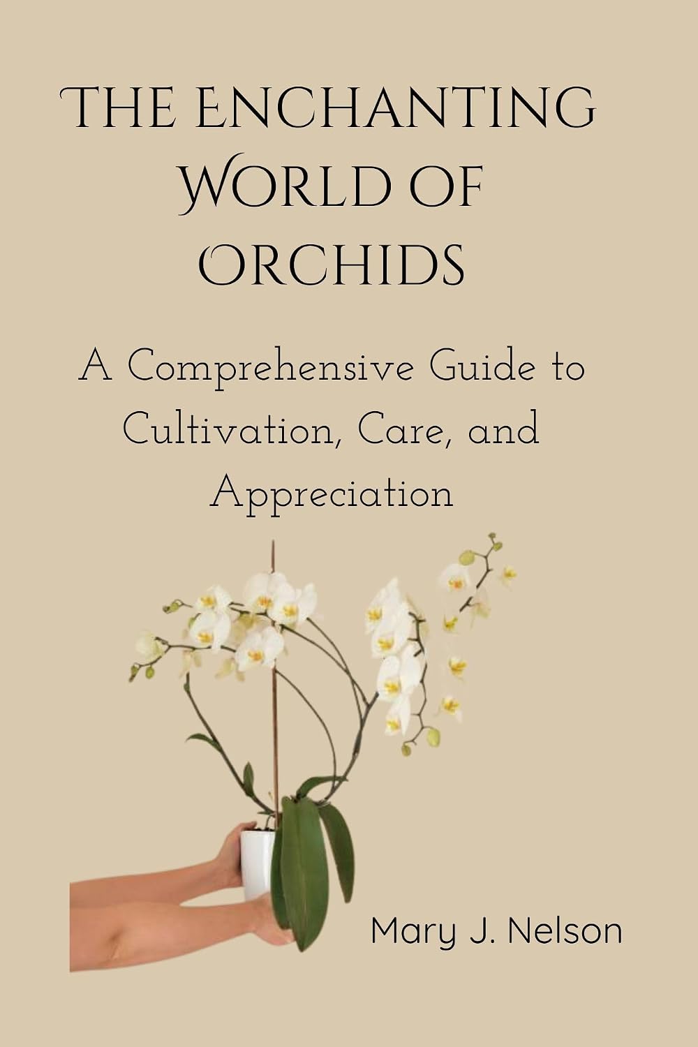 ler totalmente The Enchanting World of Orchids: A Comprehensive Guide to Cultivation, Care, and Appreciation (English Edition)