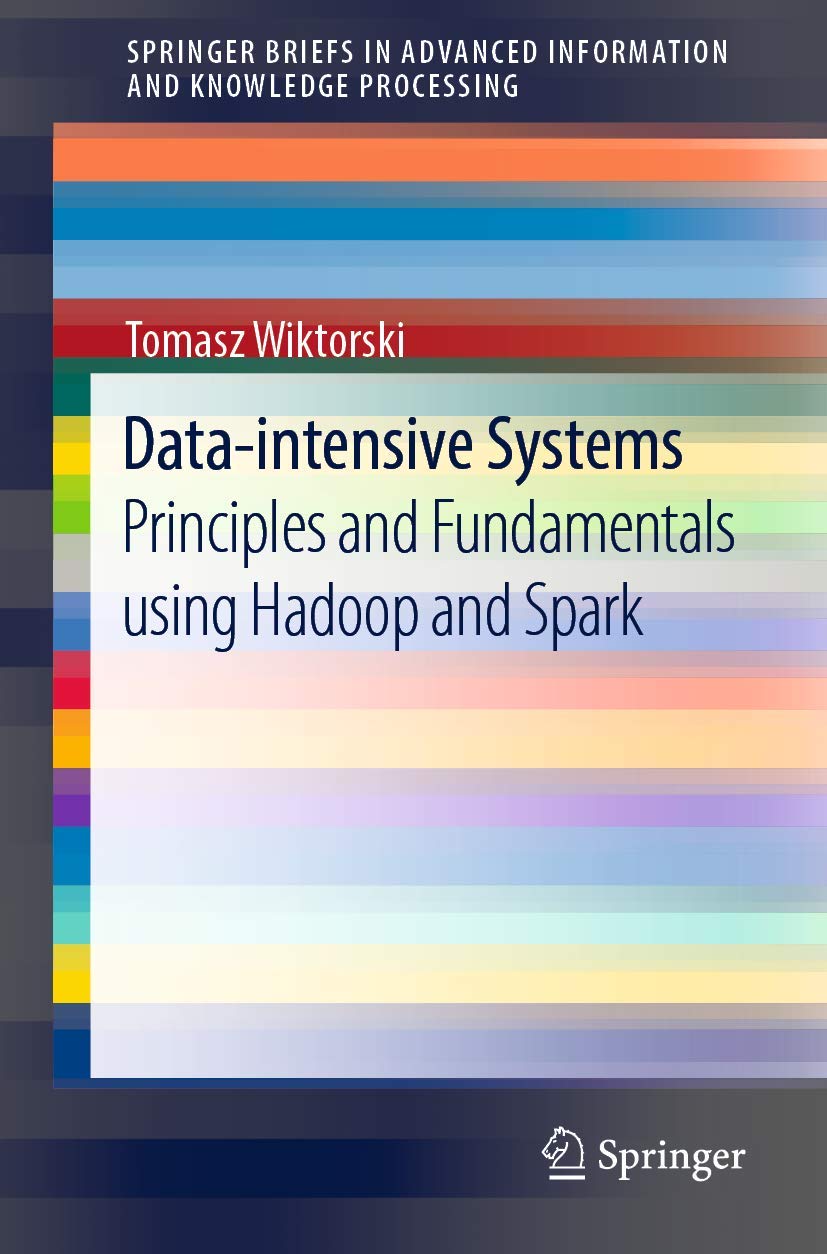 ler totalmente Data-Intensive Systems: Principles and Fundamentals Using Hadoop and Spark