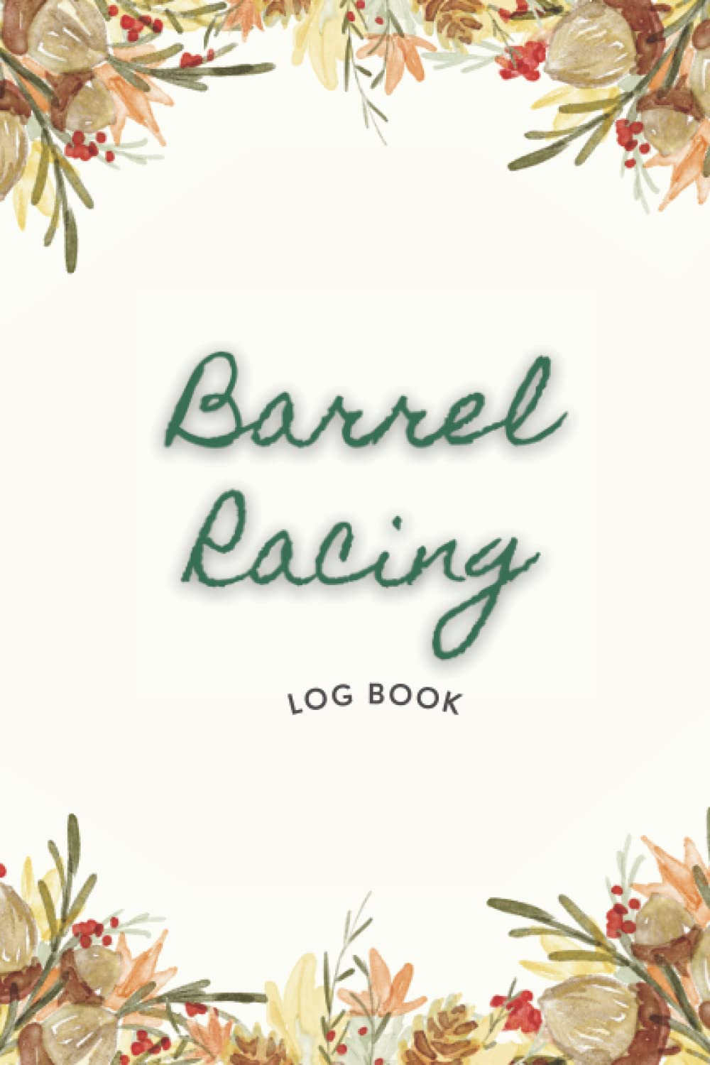 ler totalmente Barrel Racing Log Book: Brown Floral Book to Record Racing Detail, Watercolor Notebook for Horse Lover, Girly Rodeo Memory Journal, Barrel Racer... for Youth, Arena Show&Event Journal&Organizer