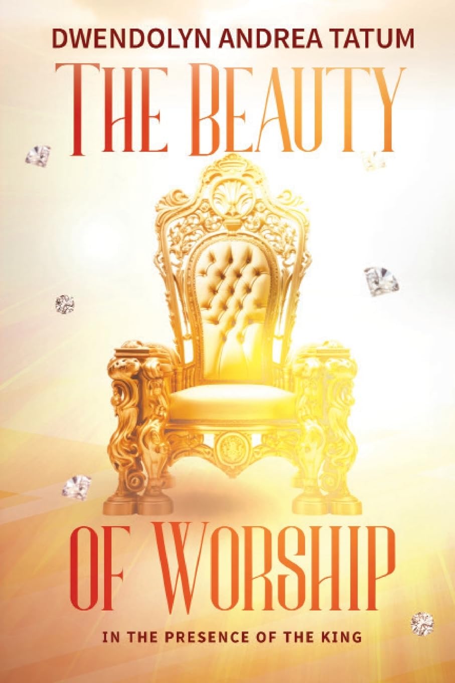ler totalmente The Beauty of Worship: In The Presence of the King: 2nd Edition