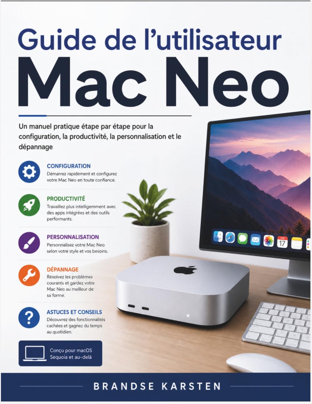 ler totalmente Guide de l'utilisateur Mac Neo: Un manuel pratique étape par étape pour la configuration, la productivité, la personnalisation et le dépannage