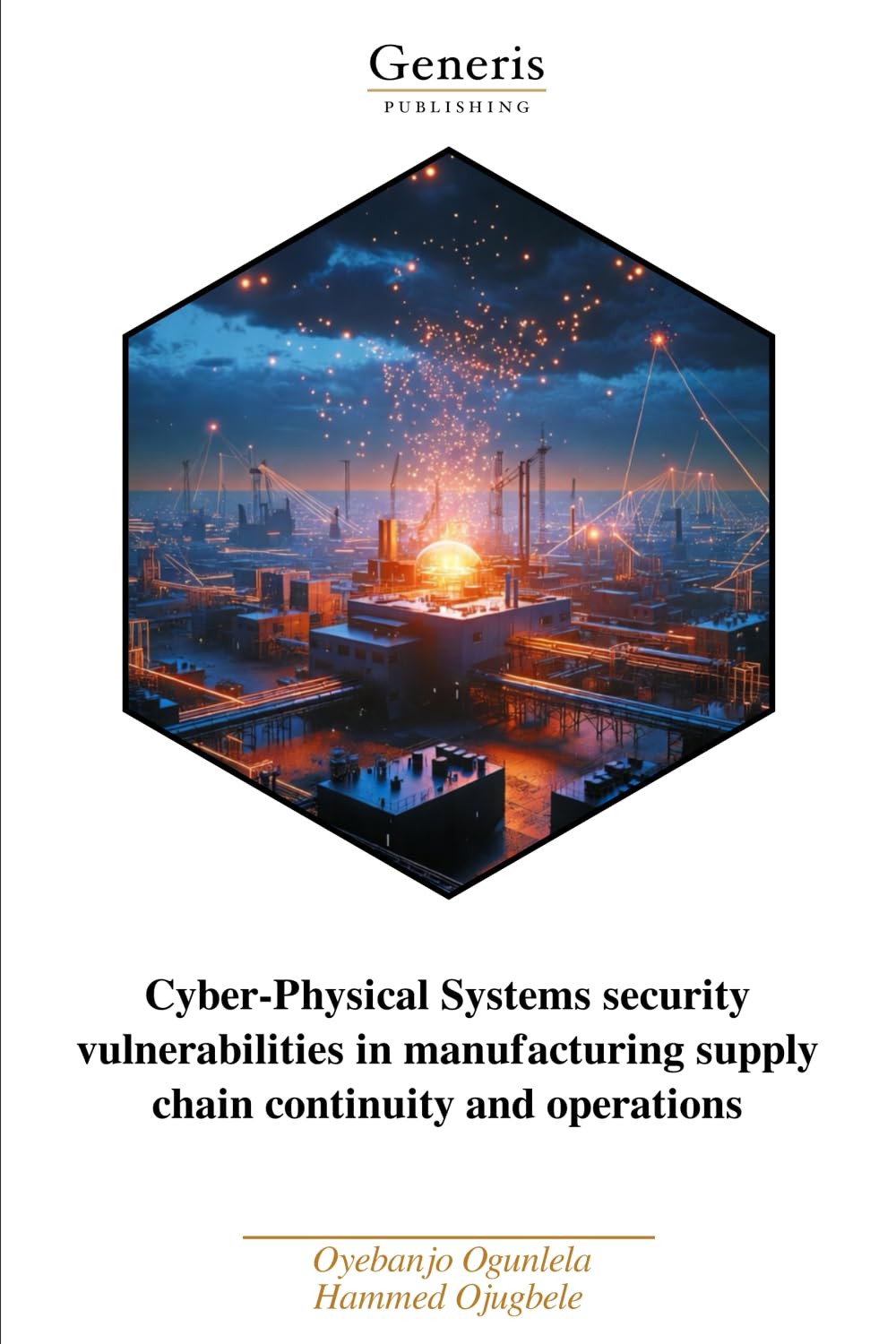 ler totalmente Cyber-Physical Systems security vulnerabilities in manufacturing supply chain continuity and operations