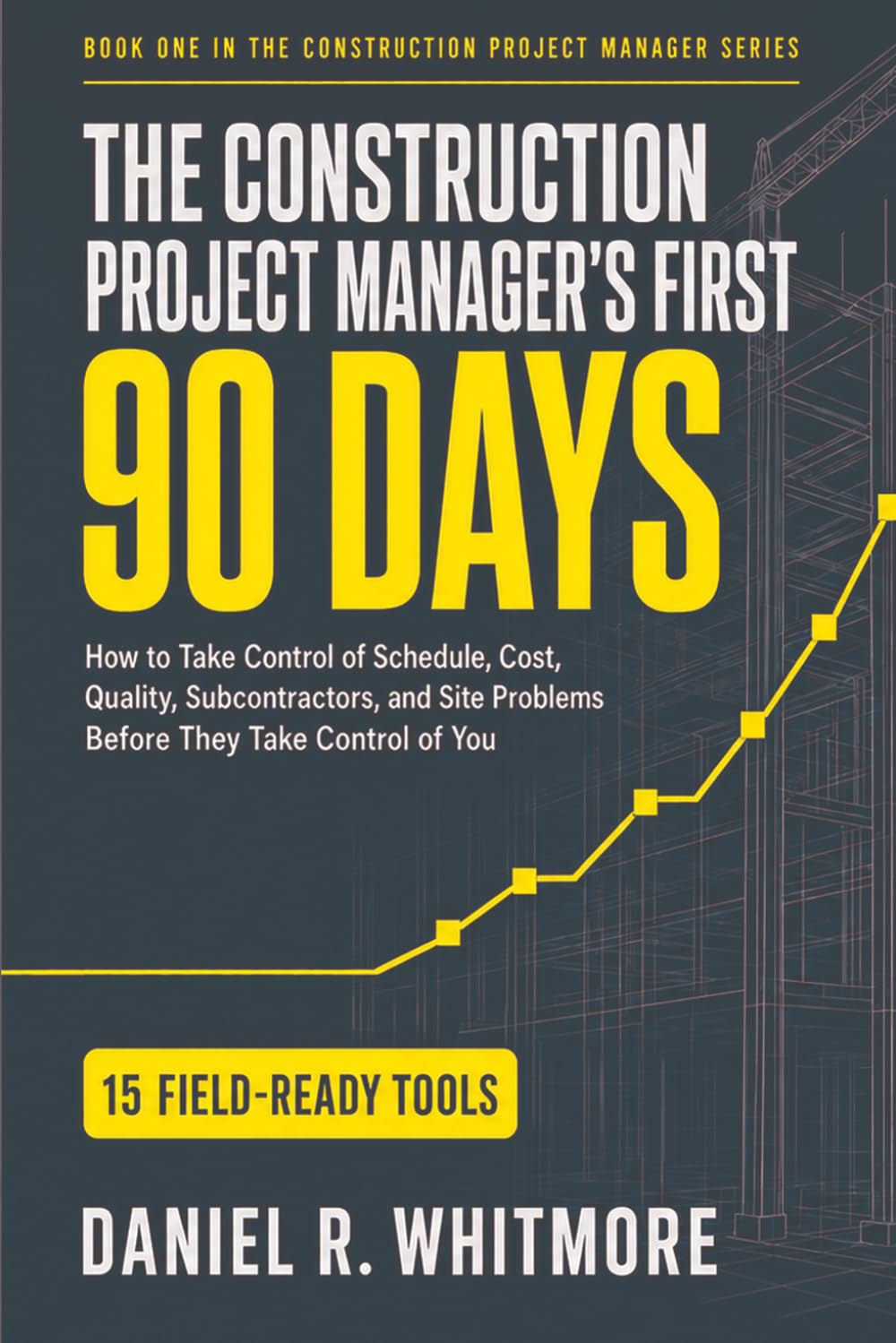 capítulo por capítulo baixar The Construction Project Manager's First 90 Days: How to Take Control of Schedule, Cost, Quality, Subcontractors, and Site Problems Before They Take Control of You: 1