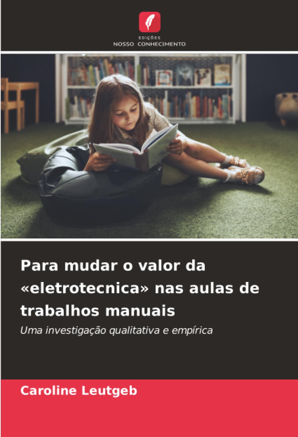 Para mudar o valor da eletrotecnica nas aulas de trabalhos manuais: Uma investigação qualitativa e empírica baixar o livro de graça