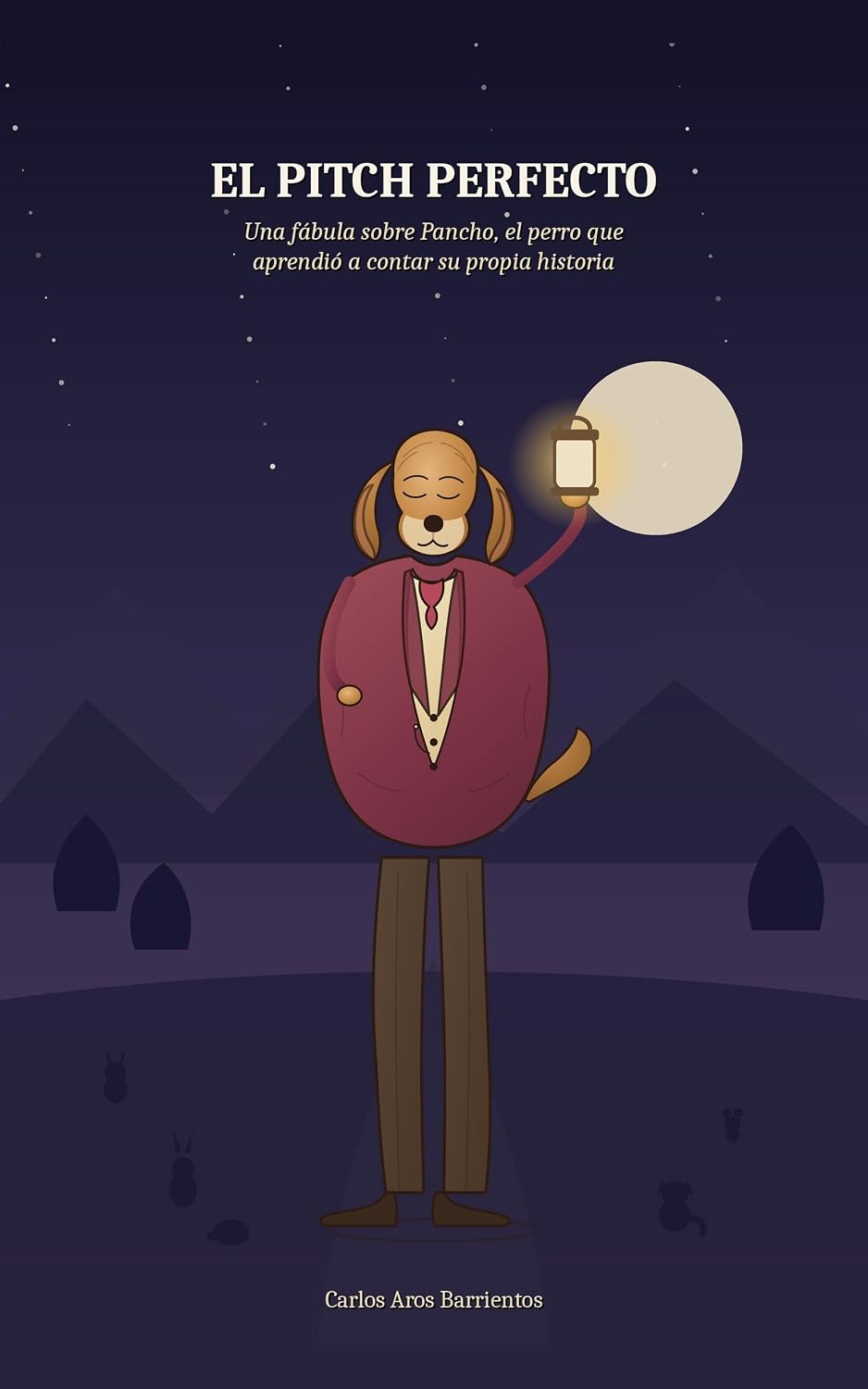 capítulo por capítulo baixar El Pitch Perfecto: Una fabula sobre Pancho, el perro que aprendió a contar su propia historia (Spanish Edition)