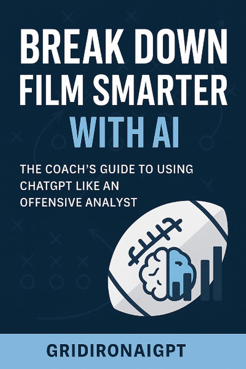 ler totalmente Breaking Down Film Smarter with AI: Using ChatGPT as Offensive Analyst (English Edition)