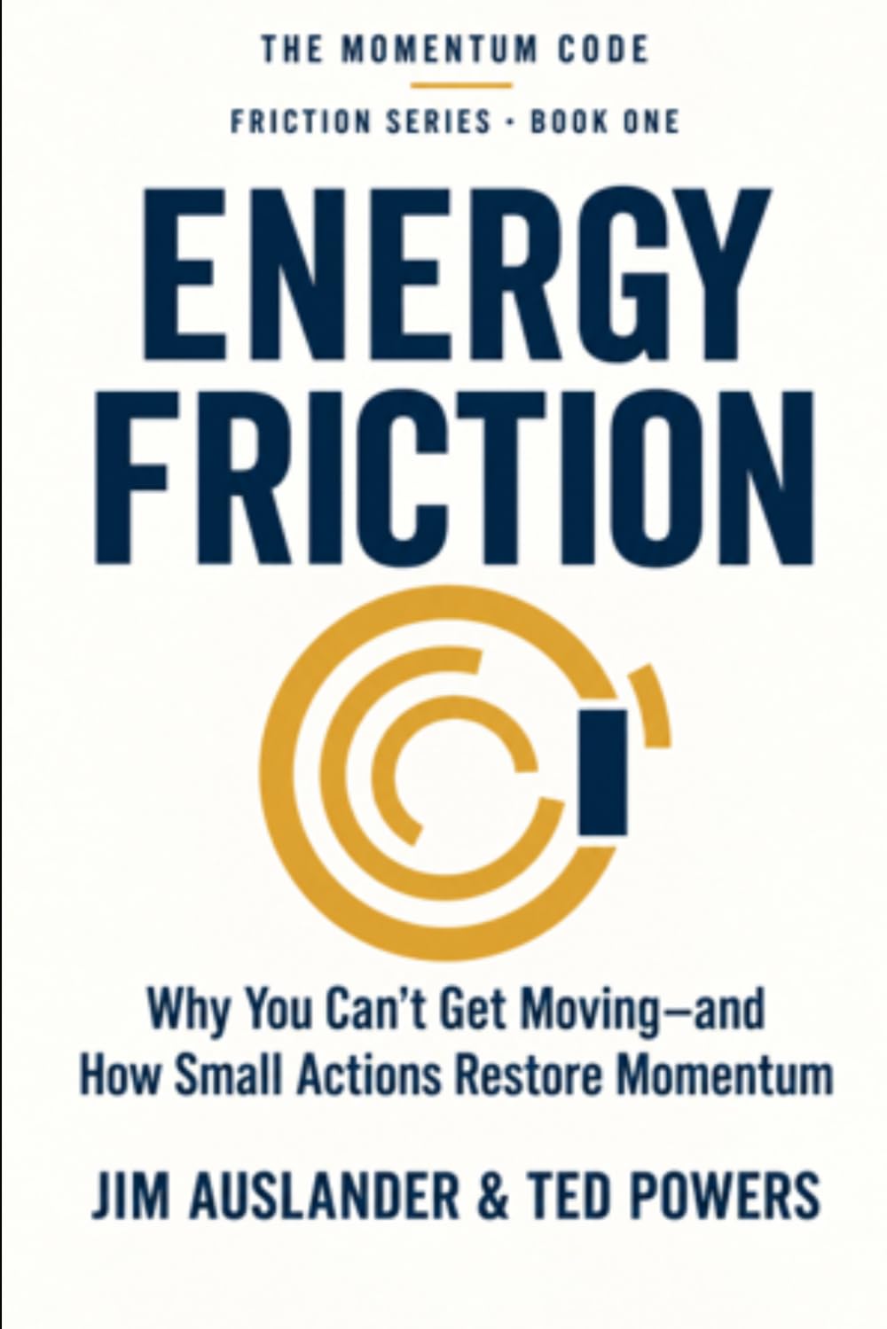 ler totalmente ENERGY FRICTION: Why You Can't Get Moving - and How Small Actions Restore Momentum