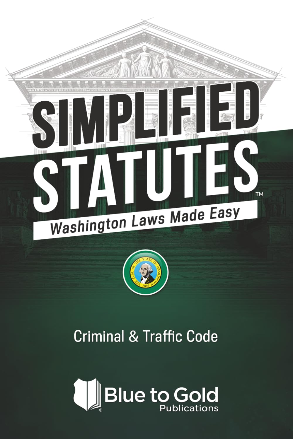 Simplified Statutes: Washington Laws Made Easy: Criminal & Traffic Code baixar o livro de graça