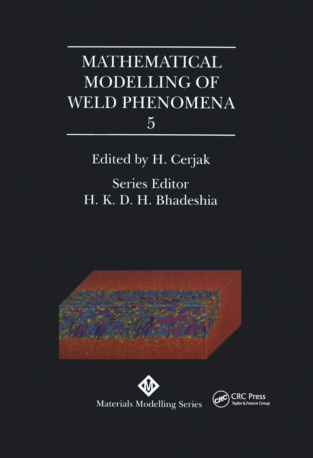 Mathematical Modelling of Weld Phenomena: No. 5 (English Edition) baixar o livro de graça