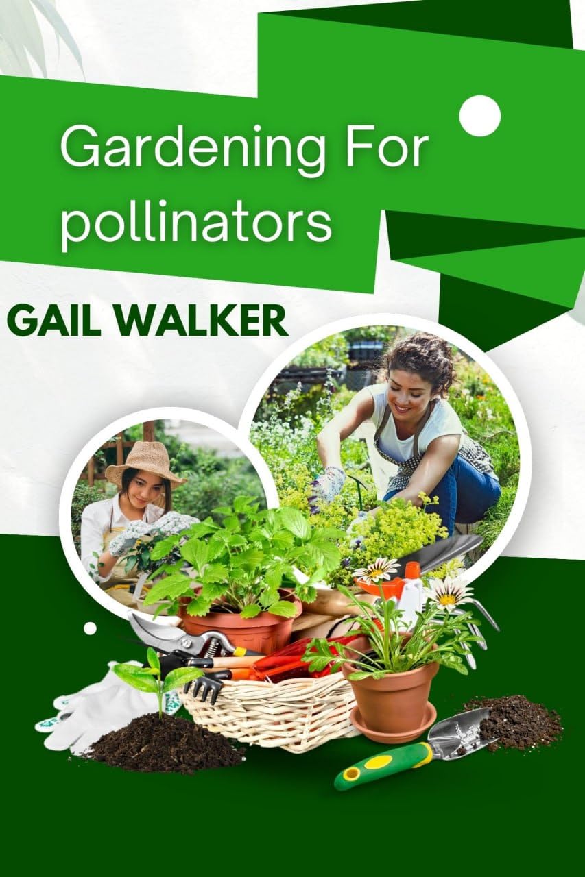 ler totalmente Gardening For pollinators: Creating Nectar Rich Habitats from early spring to Late Fall (English Edition)