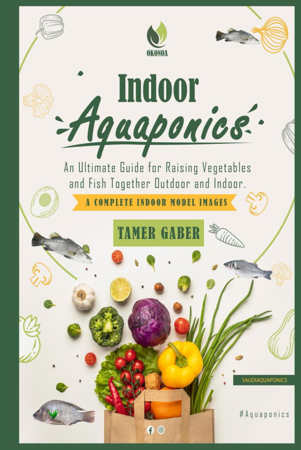 Indoor Aquaponics: An Ultimate Guide for Raising Vegetables and Fish Together Outdoor and Indoor. A Complete Indoor Model Images baixar o livro de graça