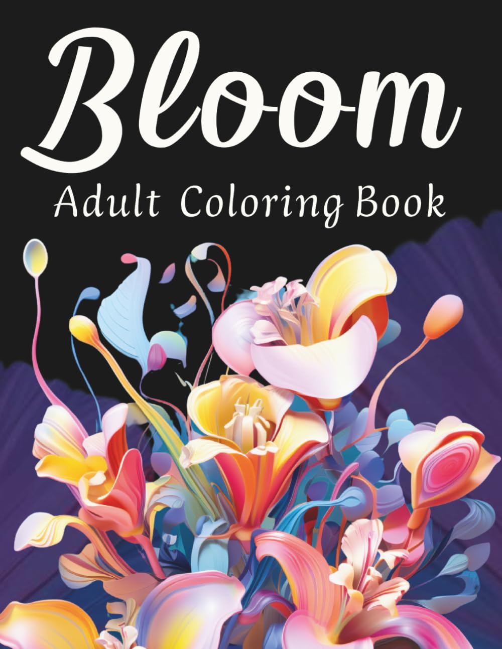 ler totalmente Bloom Adult Coloring Book: For Anxiety and Depression, for Adults and Teens..... Flower Coloring Book..!