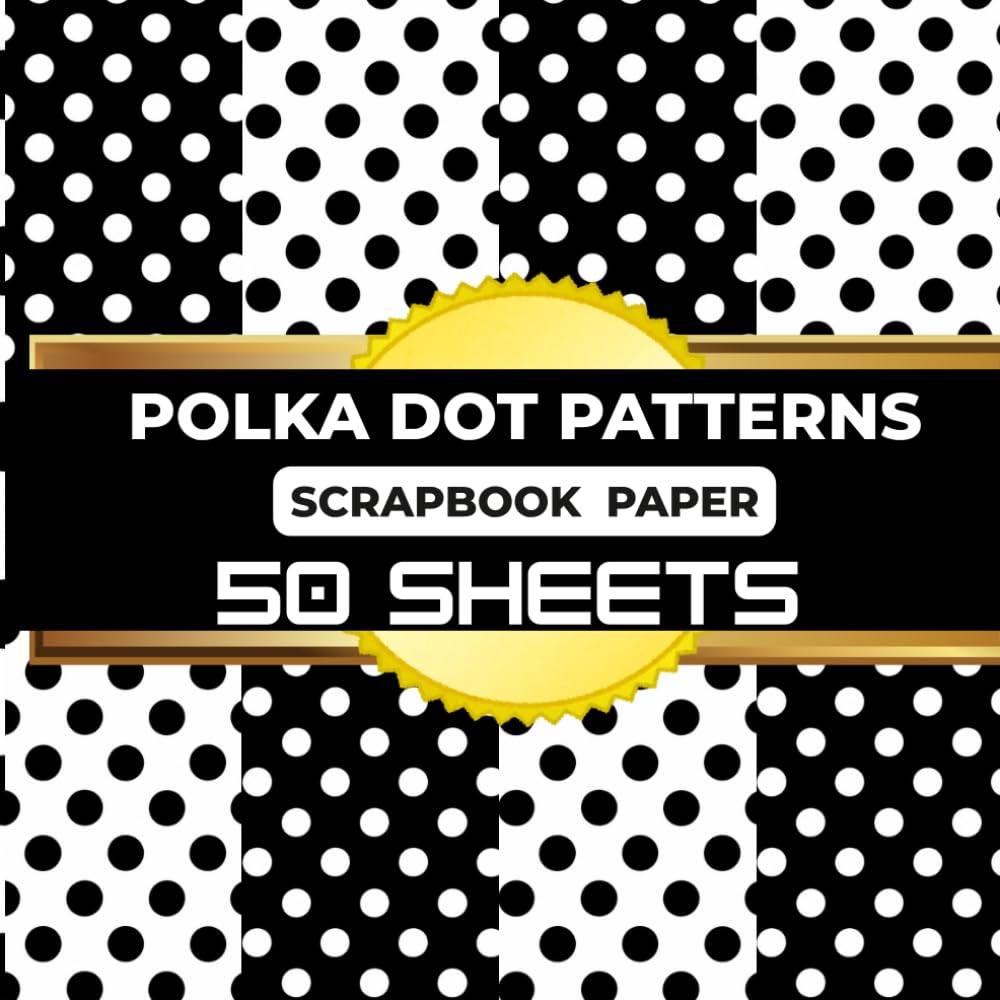 ler totalmente Polka Dot Patterns: 50 Double-Sided Decorative Pattern Papers for Scrapbooking, Junk Journals, Handmade Cards and Creative Paper Projects